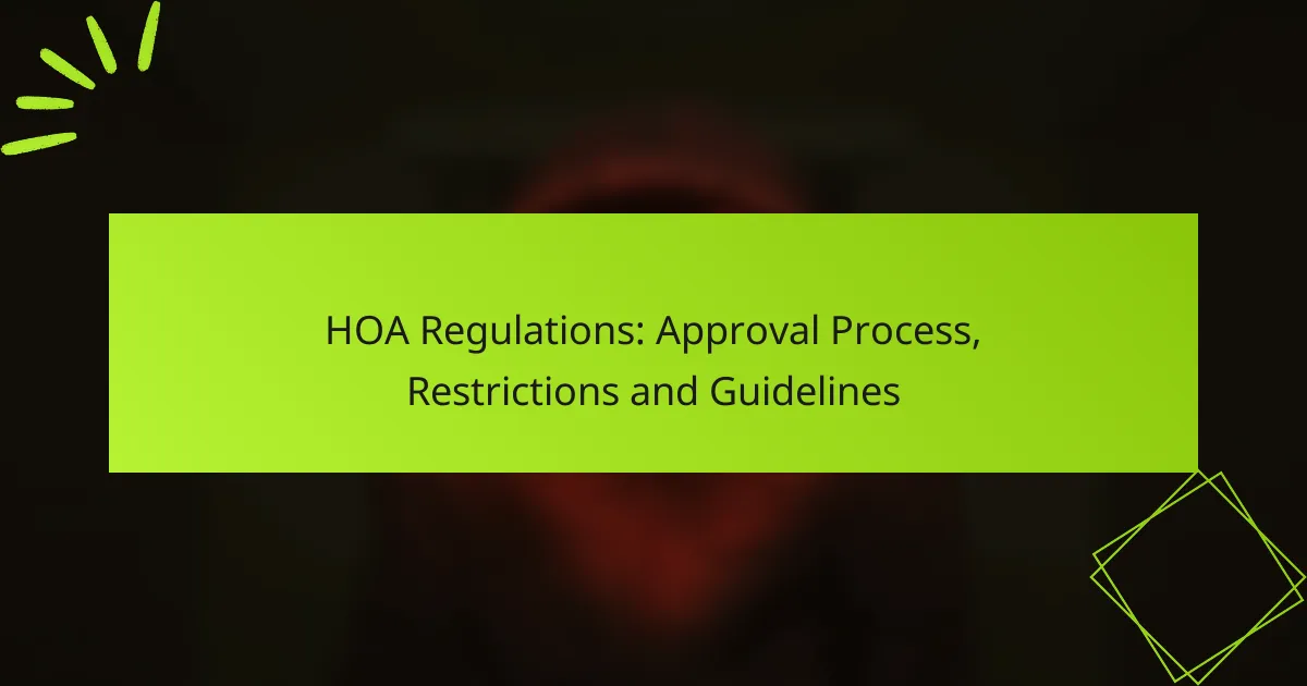 HOA Regulations: Approval Process, Restrictions and Guidelines