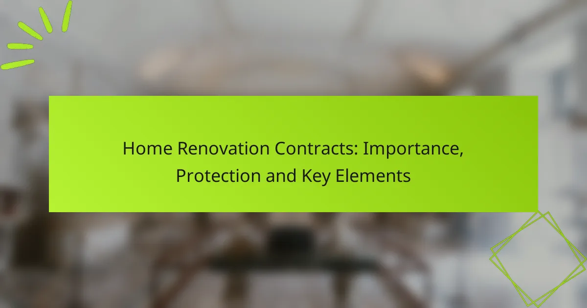 Home Renovation Contracts: Importance, Protection and Key Elements