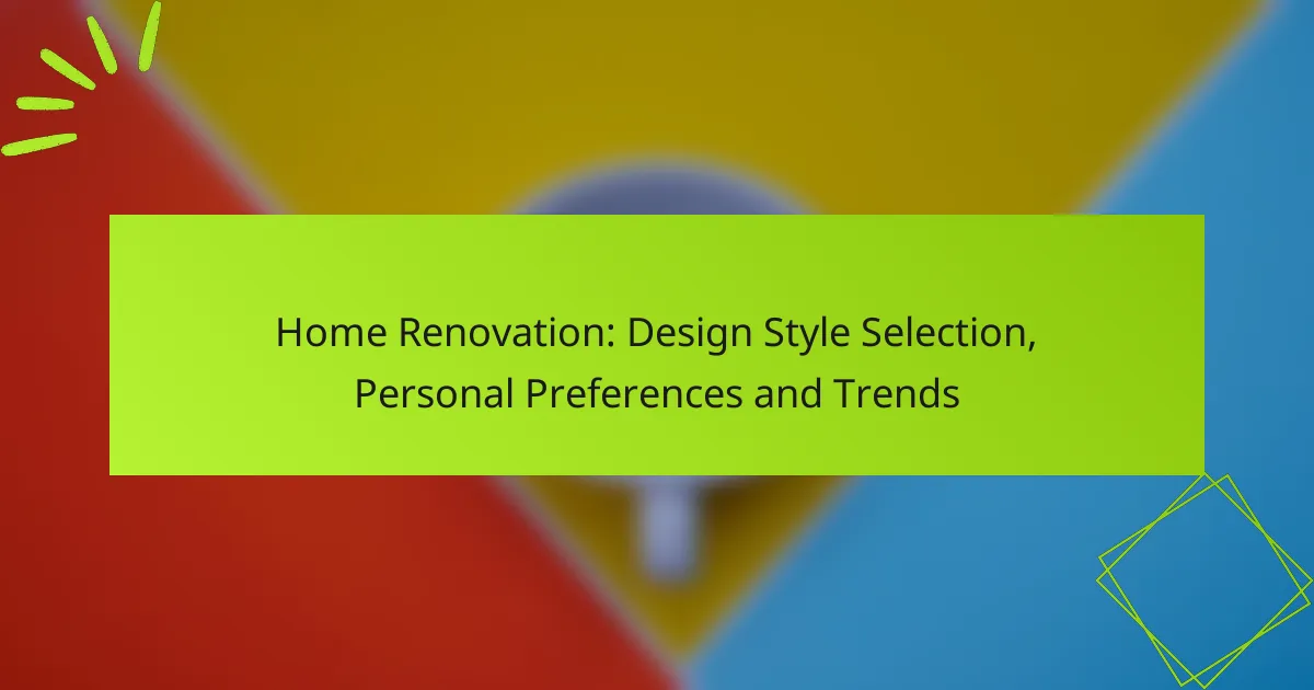 Home Renovation: Design Style Selection, Personal Preferences and Trends