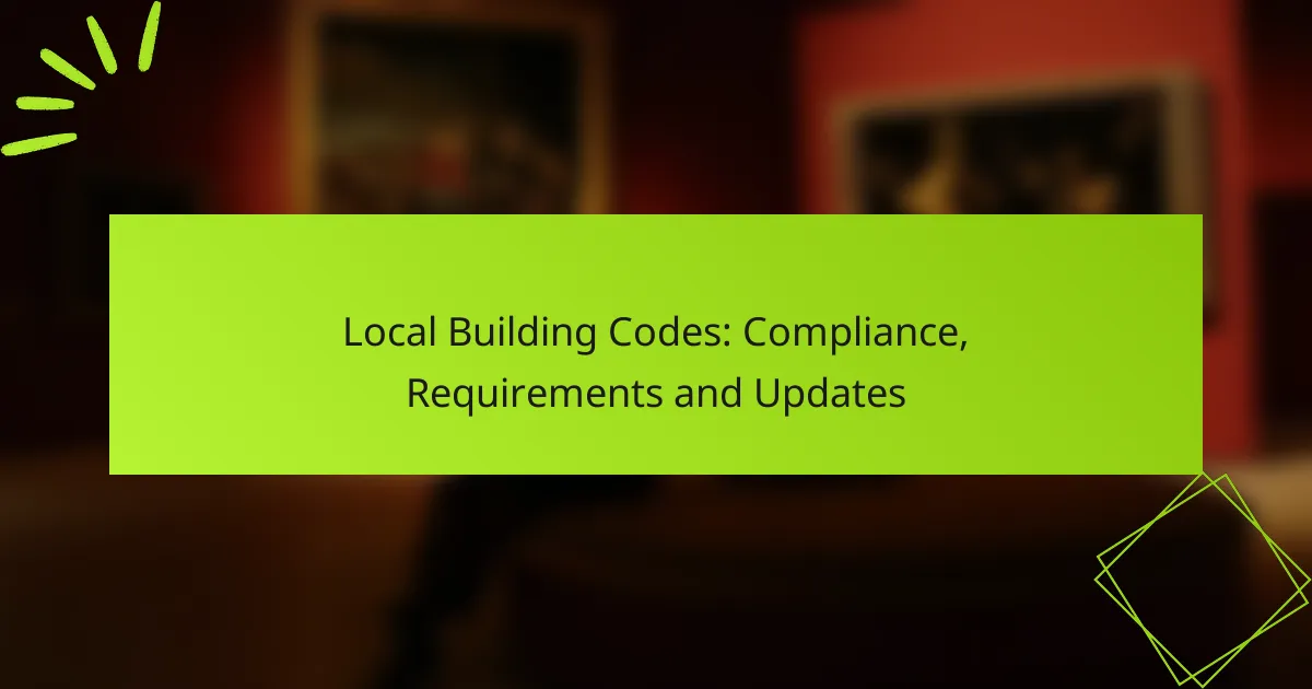 Local Building Codes: Compliance, Requirements and Updates