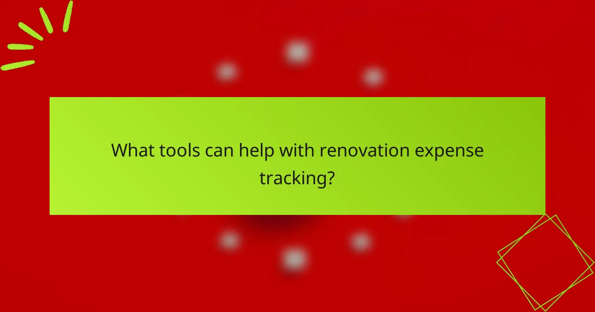 What tools can help with renovation expense tracking?